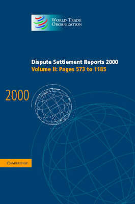 Dispute Settlement Reports 2000: Volume 2, Pages 573-1185 World Trade Hardback