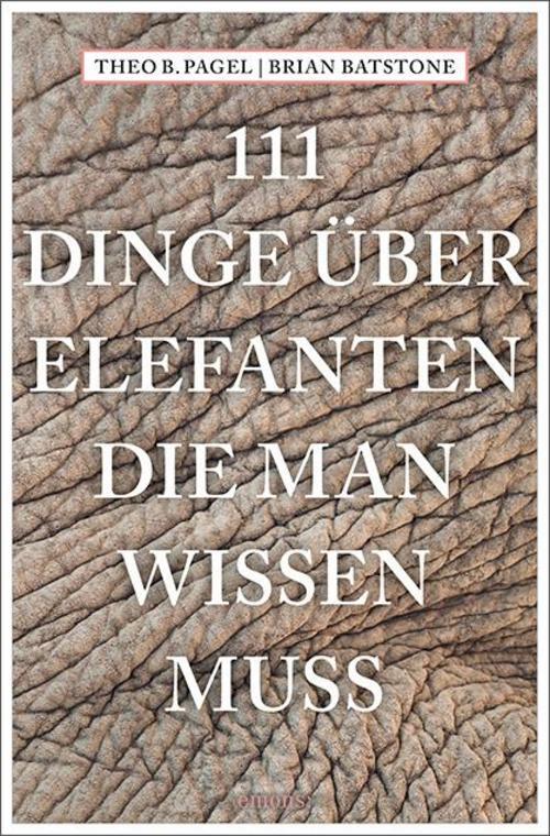 Thumbnail - 111 Dinge Über Elefanten, Die Man Wissen Muss