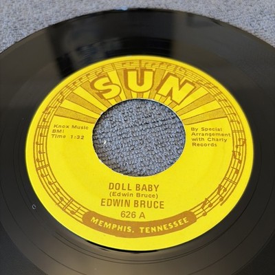 Edwin Bruce 7  45: Doll Baby/ Eight Wheel. Us. Sun Label. Reissue