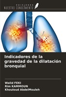 Indicadores De La Gravedad De La DilatacióN Bronquial Walid Feki (U. A.) Buch