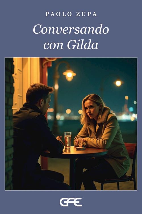 Conversando con Gilda  - Zupa Paolo - GFE