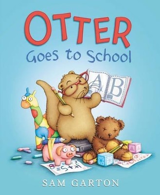 Sam Garton Otter Goes to School (Hardback)