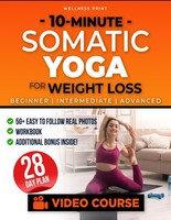10-Minute Somatic Yoga For Weight Loss: A 28-Day Rejuvenation Plan With