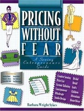 Pricing Without Fear: A Sewing Entrepreneurs Guide