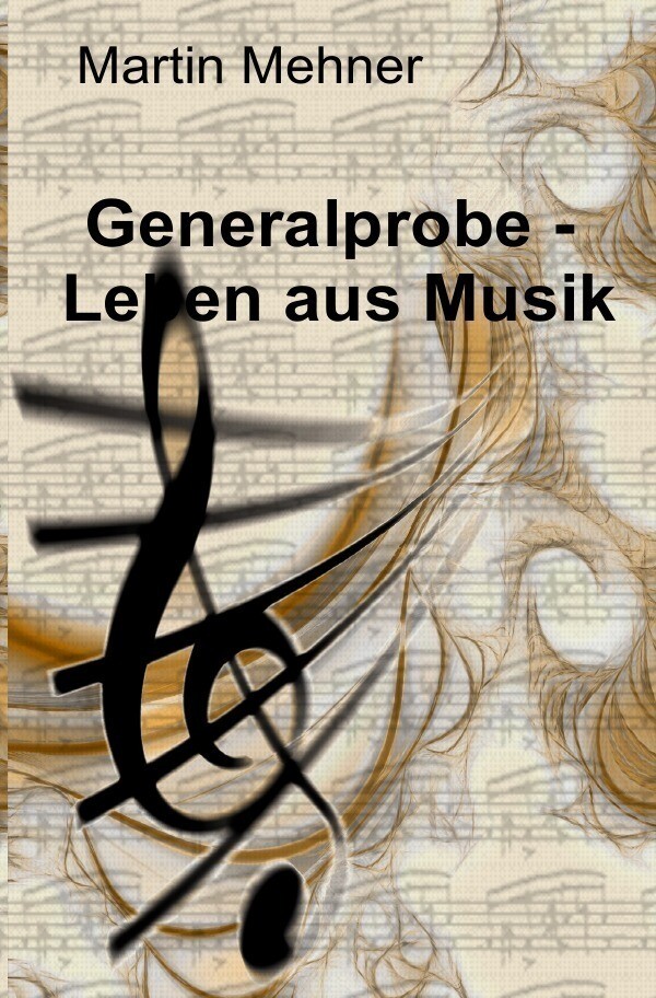 Thumbnail - Martin Mehner | Generalprobe - Leben Aus Musik | Taschenbuch | Deutsch