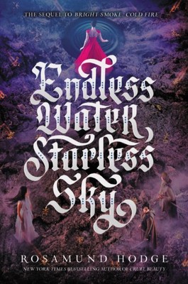  Endless Water Starless Sky von Rosamund Hodge NEU Taschenbuch Softback