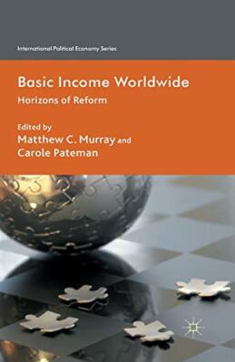 Basic Income Worldwide : Horizons of Reform                                    