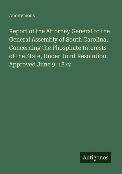 Report Of The Attorney General To The General Assembly Of South Carolina, Concer-image