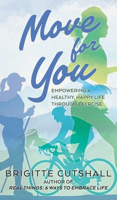 Move For You | Empowering a Healthy, Happy Life Through Exercise | Cutshall
