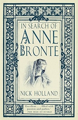 In Search of Anne Bronte by Holland  New 9780750982375 Fast Free Shipping=#
