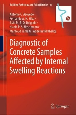 Diagnostic of Concrete Samples Affected by Internal Swelling ... - 9783030764968