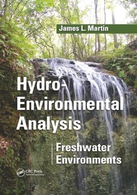 Hydro-Environmental Analysis: Freshwater Environments by James L. Martin NEW