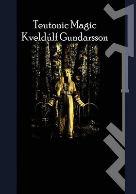 The Teutonic Way Magic Kveldulf Gundarsson Taschenbuch Englisch 2023