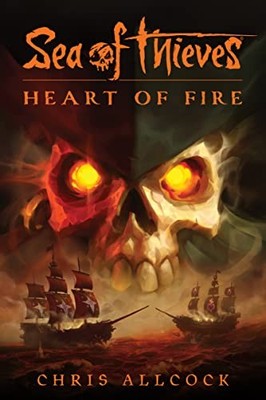 Chris Allcock - Sea of Thieves  Heart of Fire - Paperback - G245z