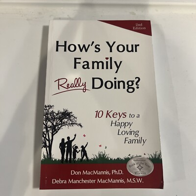 How's Your Family Really Doing? : 10 Keys to a Happy Loving Family by Debra...