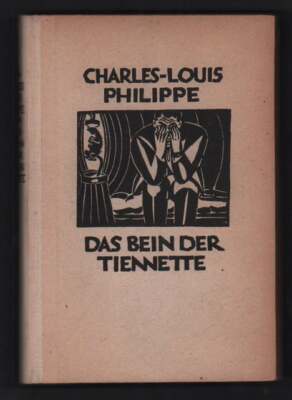 Frans Masereel, Charles-Louis Philippe / Das Bein der Tiennette 1st Edition 1923