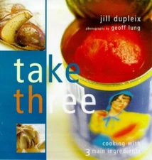 Take Three - cooking with 3 main ingredients by Geoff Lung Hardback Book The