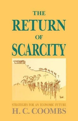 The Return of Scarcity: Strategies for an Economic Future by Herbert Cole Coombs