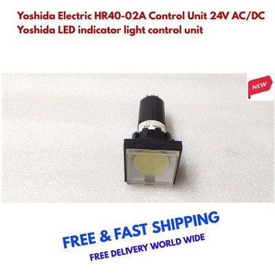 Yoshida Electric HR40-02A LED indicator Light Control Unit 24V AC DC 16068 New