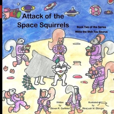 Attack of the Space Squirrels by Rinaleah M. Elbinger (English) Paperback Book