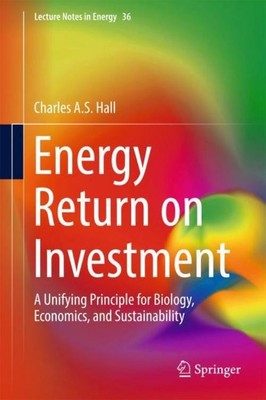 Energy Return on Investment Charles A. S. Hall