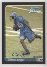 2003 Bowman Chrome Refractor 34/500 Charles Rogers #185 3c7