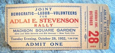 Adlai Stevenson ~28 Oct 1952 Madison Square Garden~ POTUS Election Rally Ticket