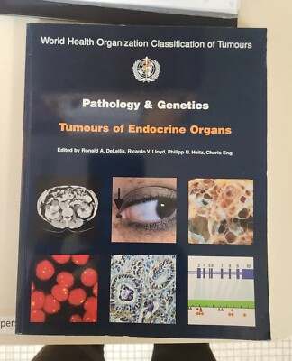 Medicine Ser.: Pathology and Genetics : Tumours of Endocrine Organs by...