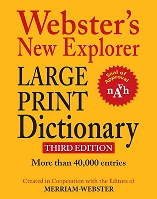 Webster's New Explorer Large Print Dictionary, Merriam-Webster 9781596951464-,