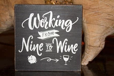Quill To Paper By Sixtrees 8X8 Wooden Sign Working From Nine to Wine Handcrafted