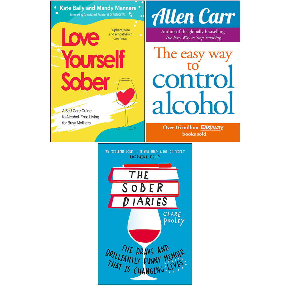 Love Yourself Sober, Easy Way to Control Alcohol & Sober Diaries 3 Books Set