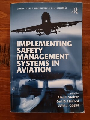 Implementing Safety Management Systems in Aviation (Flight Operations, Risk)