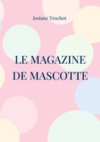 Josiane Truchot | Le Magazine De Mascotte | Taschenbuch | FranzöSisch (2023)