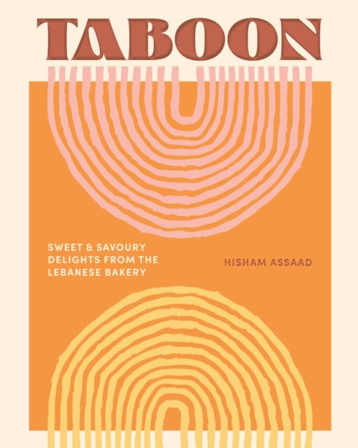 Taboon: Sweet and Savoury Delights from the Lebanese Bakery - Image 4