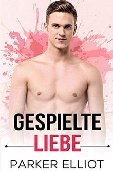Gespielte Liebe von Parker Elliot | Buch | Zustand sehr gut