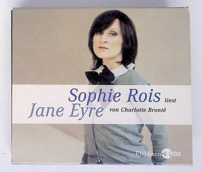 Jane Eyre, 7 CDs Lesung. Charlotte Bronte, Charlotte und Sophie Sophie Rois: