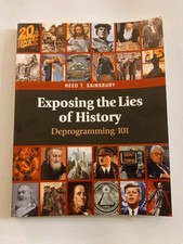 Exposing the Lies of History: Deprogramming 101 by Reed Sainsbury 