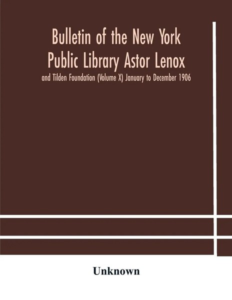 Bulletin Of The New York Public Library Astor Lenox And Tilden Foundation...-image