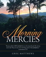 Greg Matthews | Morning Mercies | Taschenbuch | Englisch (2020) | Westbow Press