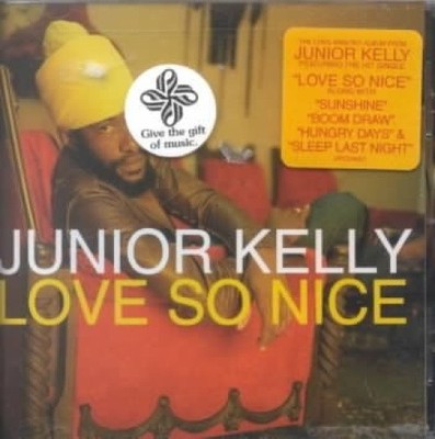 Love So Nice by Junior Kelly [Audio CD]