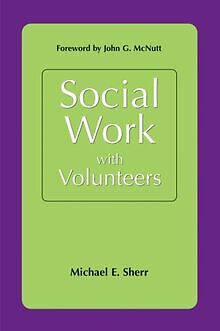 Social Work with Volunteers von Sherr, Michael E. | Buch | Zustand sehr gut