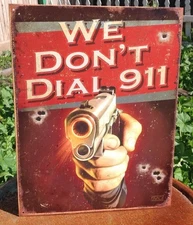 We Dont Dial 911 Gun 2nd Amendment Rights Protection Tin Metal Sign Wall Garage