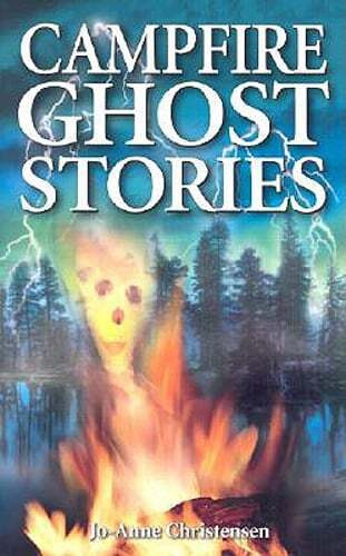 Campfire Ghost Stories: Volume I by Jo-Anne Christensen: Used