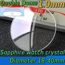 1.0mm Double Dome Sapphire Glass Watch Crystal 18mm-40mm Replacement Parts Tool