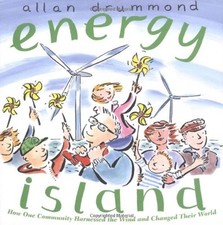 ENERGY ISLAND: HOW ONE COMMUNITY HARNESSED THE WIND AND By Allan Drummond Mint