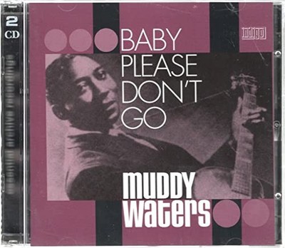 Muddy Waters - Baby Please Don't Go - Muddy Waters CD C2VG The Cheap Fast Free