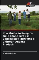 Y. Chandrakala | Uno Studio Sociologico Sulle Donne Rurali Di Vadamalpet,...
