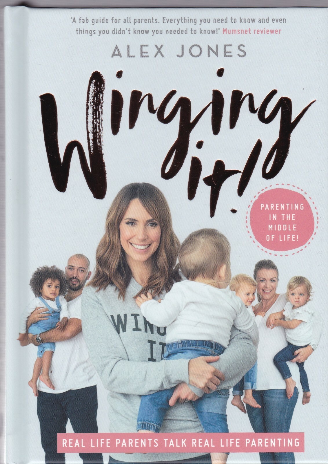 Winging It!: Parenting in the Middle of Life! (Hardcover) by Alex Jones