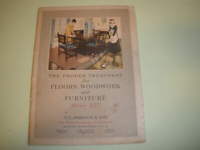 S.C.Johnson & Son 1925  Proper Treatment For Floors Woodwork and Furniture (R3)