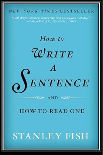 Stanley Fish - How To Write A Sentence And How To Read One - Paperba - G245Z-image